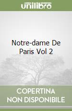 Notre-dame De Paris Vol 2