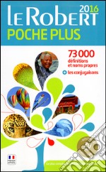 Le Robert poche plus 2016. 73.000 définitions et noms propres; les conjugaisons libro