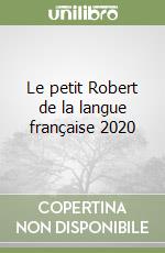 Le petit Robert de la langue française 2020 libro