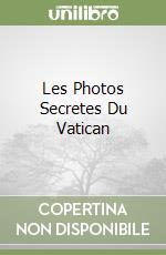 Les Photos Secretes Du Vatican libro