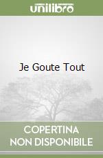 Je Goute Tout libro