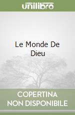 Le Monde De Dieu libro