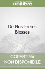 De Nos Freres Blesses libro
