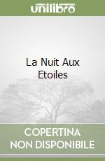 La Nuit Aux Etoiles