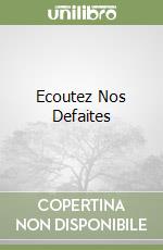 Ecoutez Nos Defaites