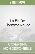 La Fin De L'homme Rouge libro