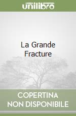 La Grande Fracture