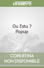 Ou Estu ? Popup libro
