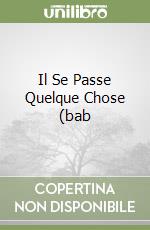 Il Se Passe Quelque Chose (bab