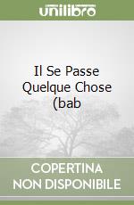 Il Se Passe Quelque Chose (bab libro