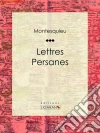 Lettres persanes. E-book. Formato EPUB ebook