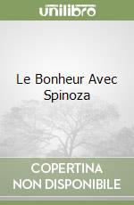 Le Bonheur Avec Spinoza