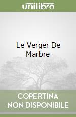 Le Verger De Marbre