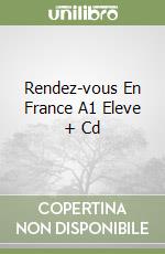 Rendez-vous En France A1 Eleve + Cd libro