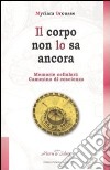 Il corpo non lo sa ancora libro