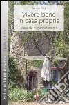 Vivere bene in casa propria. Manuale di geobioterapia libro