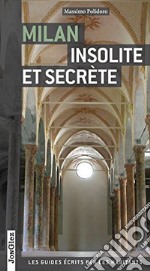 Milano insolita e segreta. Ediz. francese libro