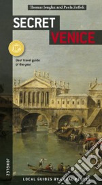 Venezia insolita e segreta. Ediz. inglese libro