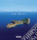 Private island for rent. Ediz. illustrata libro