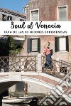 Soul of Venecia. Guía de las 30 mejores experiencias libro