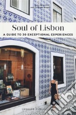 Soul of Lisbon. A guide to 30 exceptional experiences