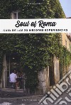 Soul of Rome. Guía de las 30 mejores experiencias libro