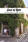 Soul of Rome. Ediz. tedesca libro di Vincenti Carolina