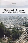 Soul of Atene. Guida alle 30 migliori esperienze libro