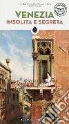 Venezia insolita e segreta libro