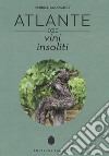 atlante dei vini insoliti libro