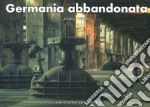 Germania abbandonata libro