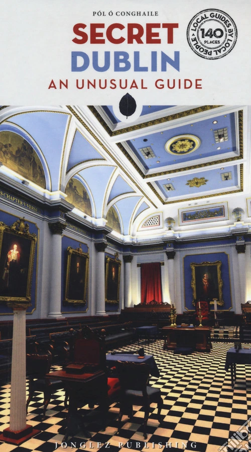 Secret Dublin. An unusual guide