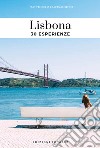 Lisbona. 30 esperienze libro di Pechiodat Fany Gepner Lauriane