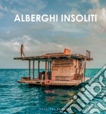 Alberghi insoliti