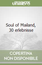 Soul of Mailand, 30 erlebnisse