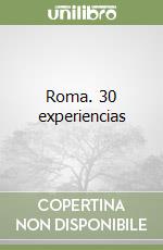 Roma. 30 experiencias libro