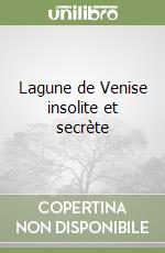 Lagune de Venise insolite et secrète libro