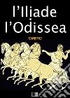 L'Iliade e l'Odissea. E-book. Formato EPUB libro di Omero