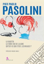 La ricotta. La terre vue de la lune. Qu' est-ce que c'est, les nuages? libro