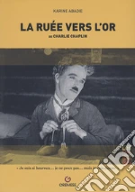 La ruée vers l'or de Charlie Chaplin libro