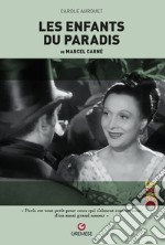 Les enfants du paradis de Marcel Carné libro