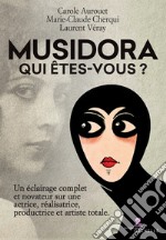 Musidora. Qui êtes-vous? Un éclairage complet et novateur sur une actrice, réalisatrice, productrice et artiste totale