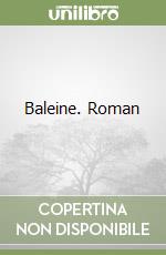 Baleine. Roman libro