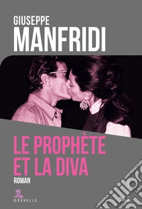 Le prophete et la diva libro