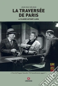 La traversée de Paris de Claude Autant-Lara libro