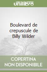 Boulevard de crepuscule de Billy Wilder libro
