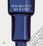 Wilmotte Murano. Ediz. italiana, inglese e francese libro