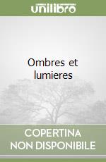 Ombres et lumieres libro