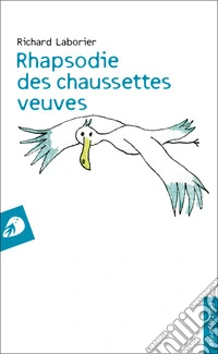 Rhapsodie des chaussettes veuves libro