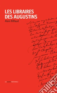 Les libraires des Augustins libro